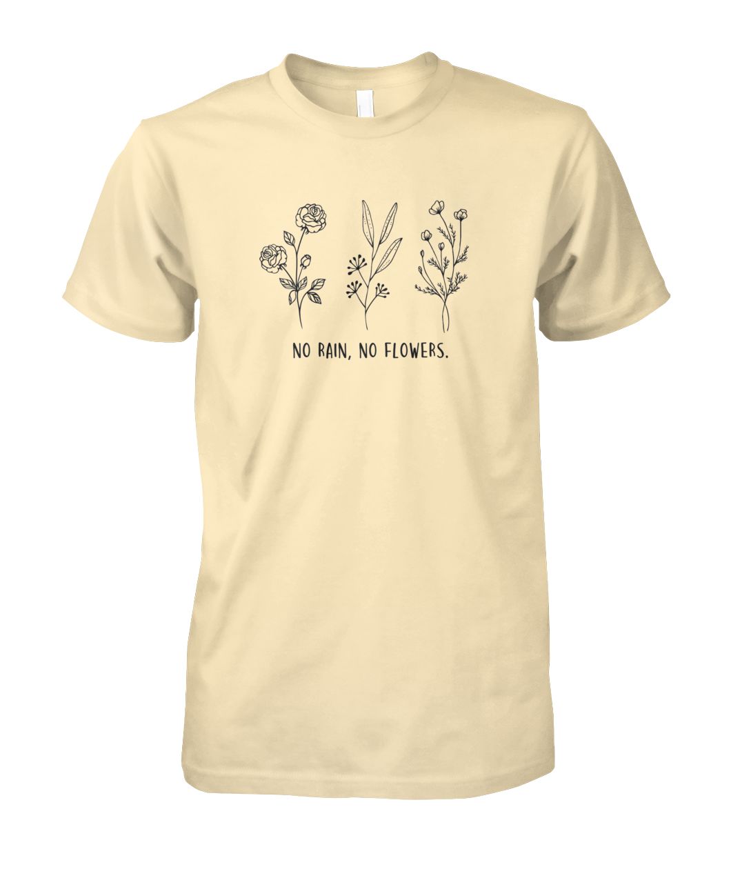 No Rain, No Flowers T-Shirt